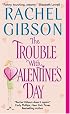 The Trouble With Valentine's Day