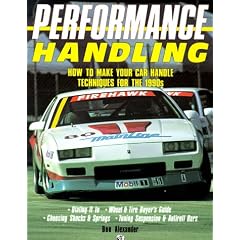 Performance Handling: How to Make Your Car Handle - Techniques for the 1990s