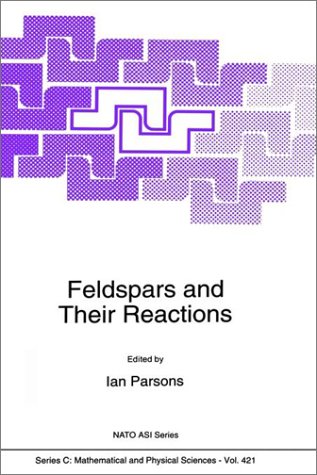 Feldspars and Their Reactions (NATO Science Series C: (closed))