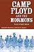 Camp Floyd and the Mormons: The Utah War (Utah Centennial Series)