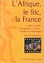 L'Afrique, le fric, la France