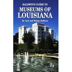 Baldwin's Guide Museums of Louisiana