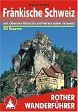 Fr�nkische Schweiz: mit Oberem Maintal und Hersbrucker Schweiz. Mit GPS-Tracks: Mit Oberem Maintal und Hersbrucker Schweiz. 50 ausgew�hlte Wanderungen zwischen Bamberg, Erlangen, N�rnberg und Bayreuth title=