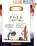 James K. Polk: Eleventh President, 1845-1849 (Getting to Know the U.S. Presidents)