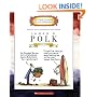 James K. Polk: Eleventh President 1845-1849 (Getting to Know the Us Presidents)