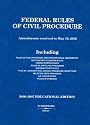 Federal Rules of Civil Procedure: Amendments received to May 19, 2006, 2006-2007 Educational Edition
