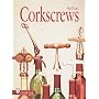 Corkscrews: 1000 Patented Ways to Open a Bottle
