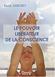 Le pouvoir lib��rateur de la conscience