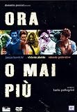 Now or Never ( Ora o mai più )