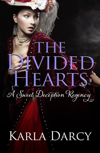 The Divided Hearts (Pride Meets Prejudice Regency Romance #7) by Karla Darcy