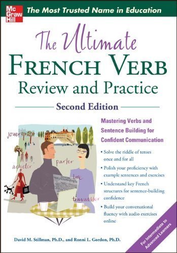 The Ultimate French Verb Review and Practice, 2nd Edition by David Stillman (Aug 21 2012)