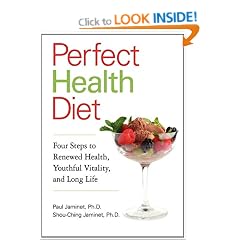 Perfect Health Diet: Four Steps to Renewed Health, Youthful Vitality, and Long Life