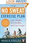The No Sweat Exercise Plan: Lose Weight, Get Healthy, and Live Longer (Harvard Medical School Guides)