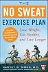 The No Sweat Exercise Plan (Harvard Medical School Guides)