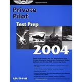 Private Pilot Test Prep 2004: Study and Prepare for the Recreational and Private Airplane, Helicopter, Gyroplane, Glider, Balloon and Airship FAA Knowledge Tests (Test Prep series)