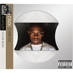 Playlist Your Way   DMX
