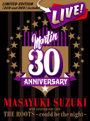 MASAYUKI SUZUKI 30TH ANNIVERSARY LIVE THE ROOTS~could be the night~(初回生産限定盤)(DVD付)