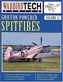  : Griffon-Powered Spitfires - WarbirdTech Volume 32 (WarbirdTech)