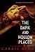 The Dark and Hollow Places