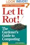 Let it Rot!: The Gardener's Guide to Composting (Third Edition) (Storey's Down-to-Earth Guides)