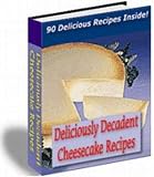 Deliciously Decadent Cheescake Recipes: A Wonderful Collection!