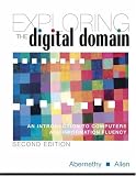 Exploring the Digital Domain: An Introduction to Computers and Information Fluency, Second Edition
