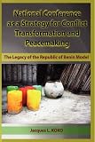 National Conference as a Strategy for Conflict Transformation and Peacemaking: The Legacy of the Republic of Benin Model (PB)