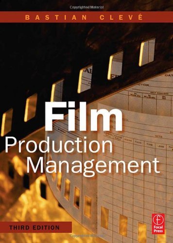 Film Production Management [Paperback] [2005] (Author) Bastian Cleve