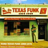 Texas Funk: Hard Texas Funk 1968-1975/21 Rare & Unreleased Cuts