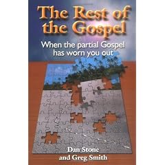 The Rest of the Gospel: When the Partial Gospel Has Worn You Out