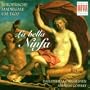 La bella Ninfa: European Madrigals ca. 1600