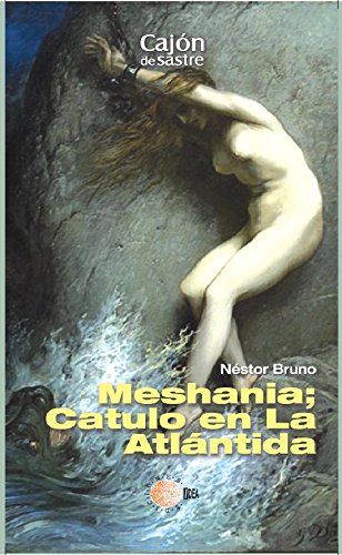 Meshania: cátulo en la atlantida (Cajon de Sastre) (Spanish Edition)