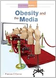 Obesity and the Media (Understanding Obesity)