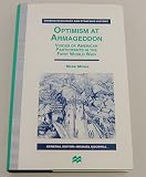 Optimism at Armageddon : voices of American participants in the First World War