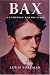 Bax: A Composer...