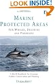 Marine Protected Areas for Whales, Dolphins and Porpoises: A World Handbook for Cetacean Habitat Conservation