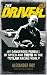 The Driver: My Dangerous Pursuit of Speed and Truth in the Outlaw Racing World