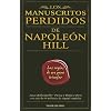 Manuscritos perdidos de Napoleón Hill (Spanish Edition)