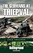 GERMANS AT THIEPVAL, THE (Battleground Europe)