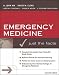 Emergency Medicine: Just the Facts, Second Edition