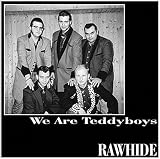  : We Are Teddy Boys