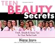 Teen Beauty Secrets: Fresh, Simple & Sassy Tips for Your Perfect Look