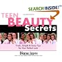 Teen Beauty Secrets: Fresh, Simple & Sassy Tips for Your Perfect Look
