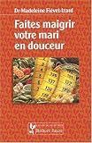 Faites maigrir votre mari en douceur