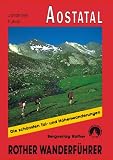  : Aostatal: 50 ausgew&auml;hlte Bergwanderungen einschlie&szlig;lich des Gro&szlig;en Walserweges und der H&ouml;henwege (Alte Vie) 1 und 2