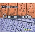Comunicacion / Communication (Entonces Y Ahora / Then and Now)