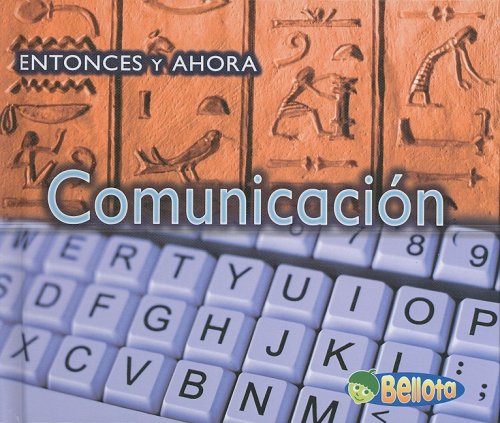 Comunicacion (Entonces y Ahora) (Spanish Edition)