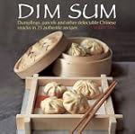 Dim Sum: Dumplings, Parcels and Other...