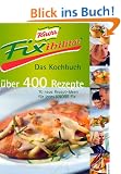 Knorr Fixibilit�t. Das Kochbuch. �ber 400 Rezepte. 10 neue Rezept- Ideen f�r jedes Knorr Fix