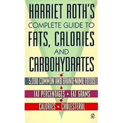 Harriet Roth's Complete Guide to Fats, Calories, and Cholesterol (Signet)